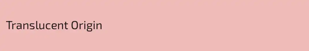 Translucent Origin